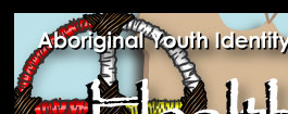 Aboriginal Youth Identity Series: Health and Wellness