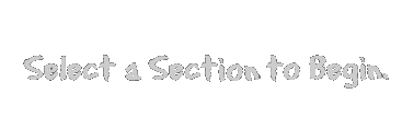 Select a Section to Begin.