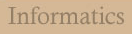 Infomatics