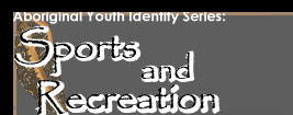 Aboriginal Youth Identity Series: Health and Wellness