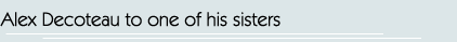 Alex Decoteau to one of his sisters