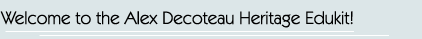 Welcome to the Alex Decoteau Heritage Edukit
