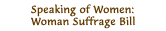 Woman Suffrage Bill