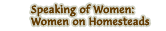 Women on Homesteads